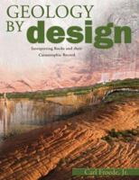 Geology by Design: Interpreting Rocks and their Catastrophic Record 0890515034 Book Cover