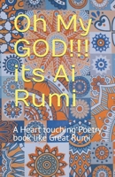 Oh My GOD!!! its Ai Rumi: A Heart touching Poetry book like Great Rumi B0DNXNXWHD Book Cover