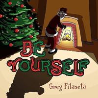 Be Yourself 1453597050 Book Cover