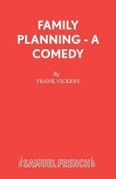 Family Planning: A Comedy 0573016852 Book Cover