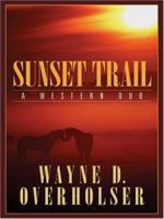 Sunset Trail: A Western Duo (Five Star Western Series) (Five Star Western Series) 0843960337 Book Cover