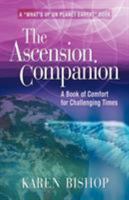 The Ascension Companion: A Book of Comfort for Challenging Times 1601450052 Book Cover