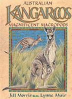 Australian Kangaroos - Magnificent Macropods 0947304363 Book Cover
