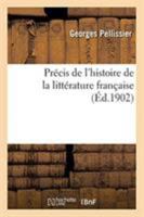 Précis de l'histoire de la littérature française 1363479970 Book Cover