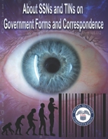 About SSNs and TINs on Government Forms and Correspondence: Form #05.012 B095GFYCP9 Book Cover