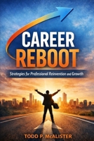Career Reboot: Strategies for Professional Reinvention and Growth B0GZKQNHJY Book Cover