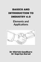 Basics and Introduction to Industry 4.0: Elements and Applications B0DQP6ZKGK Book Cover
