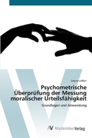 Psychometrische �berpr�fung der Messung moralischer Urteilsf�higkeit 3639415280 Book Cover