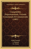 Comptabilite Departementale, Vicinale Communale Et Commerciale (1905) 1161038957 Book Cover