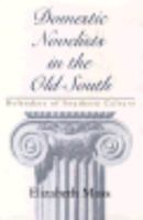 Domestic Novelists in the Old South: Defenders of Southern Culture (Southern Literary Studies) 0807117307 Book Cover