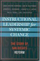 Instructional Leadership for Systemic Change: The Story of San Diego's Reform (Leading Systemic School Improvement) 1578861675 Book Cover