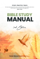 BIBLE STUDY MANUAL: 3rd edition B0C47R2KP2 Book Cover