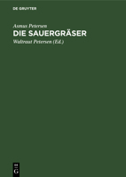 Die Sauergräser: Schlüssel Zu Ihrer Bestimmung Im Blütenlosen Zustand 3112613910 Book Cover