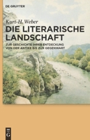 Die Literarische Landschaft: Zur Geschichte Ihrer Entdeckung Von Der Antike Bis Zur Gegenwart 3110227630 Book Cover