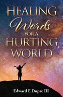 Healing Words For a Hurting World B0DVX5CF75 Book Cover