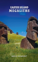 Easter Island Megaliths (Matrix Wisdom, a Hidden History) B0GZKHX9JY Book Cover