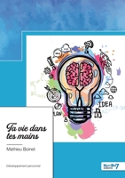 Ta vie dans tes mains 2383519340 Book Cover