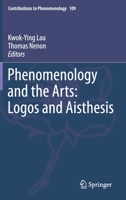 Phenomenology and the Arts: Logos and Aisthesis 3030308650 Book Cover