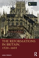 The Reformations in Britain, 1520-1603 1032021896 Book Cover