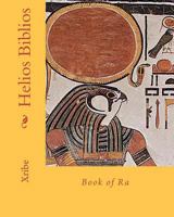 Helios Biblios: Book of Ra 1453882057 Book Cover