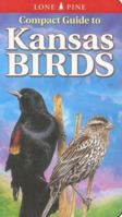 Compact Guide to Kansas Birds (Lone Pine Guide) 9768200251 Book Cover