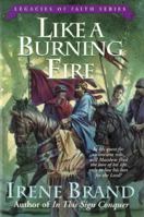 Like a Burning Fire (Legacies of Faith Series) 0825421454 Book Cover