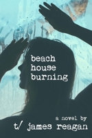 Beach House Burning 172468292X Book Cover
