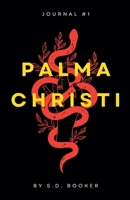 Palma Christi - Journal #1 B0FQFJJKSP Book Cover