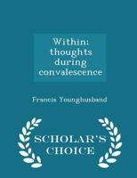 Within; Thoughts During Convalescence 1017573018 Book Cover
