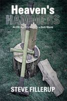 Heaven's Hammers: An FBI Agent's Walk in a Dark World 1499010796 Book Cover