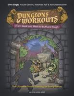 Dungeons & Workouts: From Weak and Meek to Buff and Tough. The Ultimate Fitness Training for Every Gamer 1782551344 Book Cover