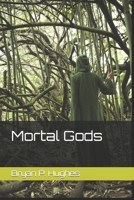 Mortal Gods: Book 1 of CLONES B08WJW8XVK Book Cover