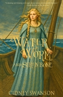 Water Worm and Siren Bone (Five Kingdoms) 193954386X Book Cover