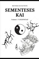 Sementeses Kai: O Despertar 1075748909 Book Cover