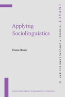 Applying Sociolinguistics: Domains and Face-to-face Interaction (IMPACT: Studies in Language & Society) 1588111989 Book Cover