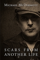 Scars From Another Life: A Memoir B0BMT2P1B3 Book Cover