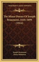 The Minor Poems Of Joseph Beaumont, 1616-1699 0548608784 Book Cover