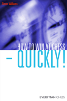 How to Win at Chess - Quickly! 1857446313 Book Cover