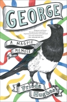 George: A Magpie Memoir 1668016516 Book Cover