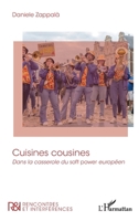 Cuisines cousines: Dans la casserole du soft power européen (Rencontres Et Interférences) (French Edition) 2336584034 Book Cover