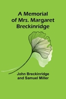 A Memorial of Mrs. Margaret Breckinridge 9357389830 Book Cover