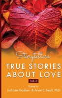 Storytellers' True Stories About Love Vol 2 B0BRLZWNSL Book Cover