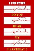 Do You Hear My Heartbeat? 1505418968 Book Cover