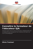 Connaître le formateur de l'éducateur EJA (French Edition) 620823638X Book Cover