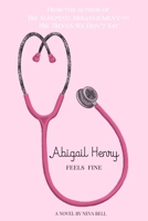 Abigail Henry Feels Fine B096CPJZC1 Book Cover