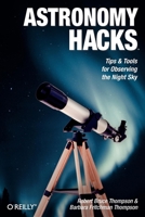 Astronomy Hacks 0596100604 Book Cover