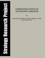 Compassion Fatigue in the Military Caregiver 1973778874 Book Cover