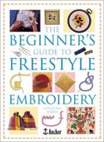 The Beginner's Guide to Freestyle Embroidery 0715314823 Book Cover