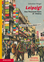 Leipzig! One Thousand Years of History 3361007100 Book Cover