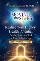 Realize Your Highest Health Potential: Turning Back the Clock on Your Biological Age - The Overview Edition B0GWK2LMJZ Book Cover